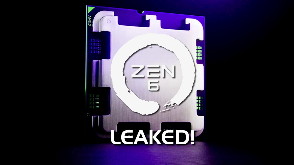 Leaked image of a Zen 6 processor with a circular Zen logo and the bold 'LEAKED!' caption on a dark background.